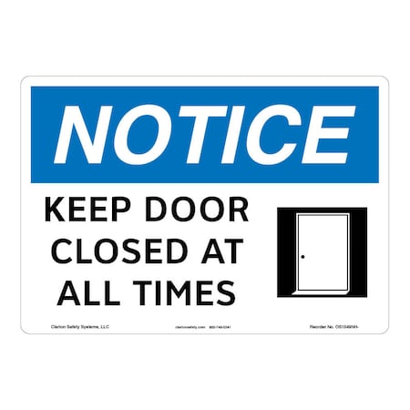 OSHA Compliant Notice/Keep Door Closed Safety Signs Indoor/Outdoor Plastic (BJ) 10 X 7